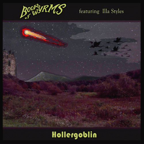 Book Of Wyrms : Hollergoblin (ft. Illa Styles)